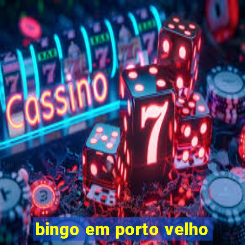 bingo em porto velho